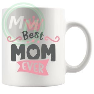 Best Mom Ever Mug 5