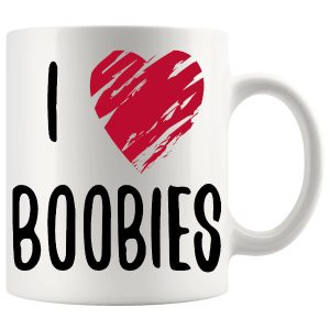 I Love Boobies mug, cheeky adult humour mug gift
