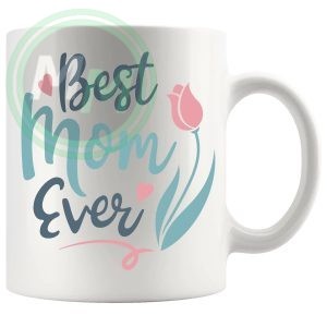 Best Mom Ever Mug v4