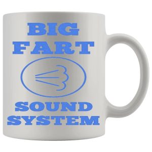 Big Fart Sound System Mug - Farting funny mug gift