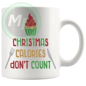 Christmas Calories Dont Count Mug