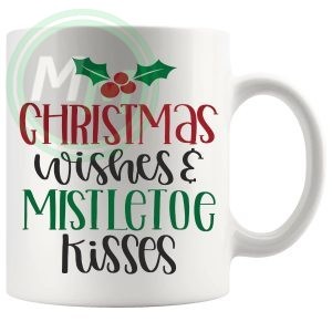 Christmas Wishes And Mistletoe Kisses Mug