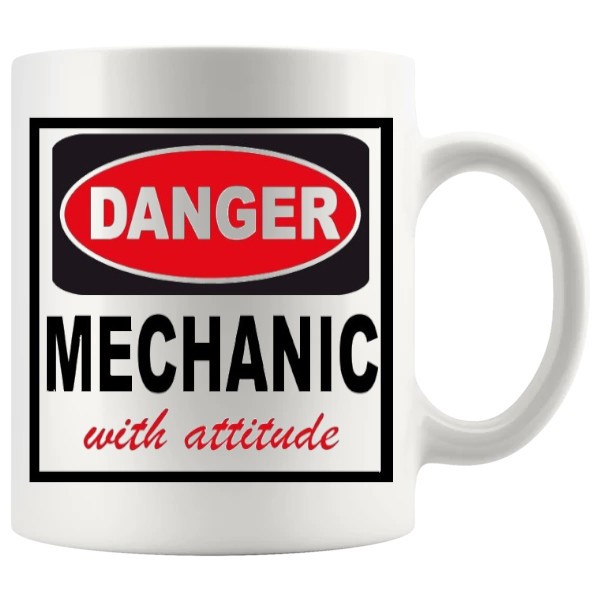 Danger Mechanic With Attitude Mug ceramic mug gift