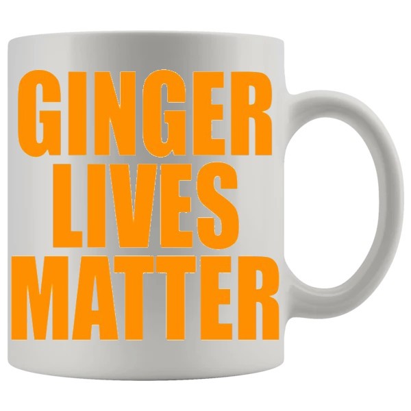Ginger Lives Matter Mug - Ginger funny mug gift