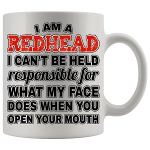 I Am A Redhead Mug - Ginger funny mug gift