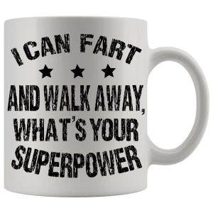 I Can Fart And Walk Away Mug - Farting funny mug gift