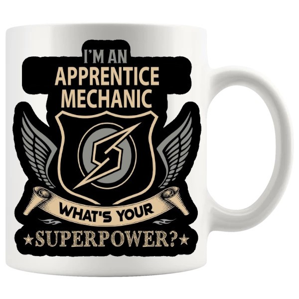 I'm an Apprentice Mechanic Mug ceramic mug gift