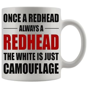 Once A Redhead Always A Redhead Mug - Ginger funny mug gift