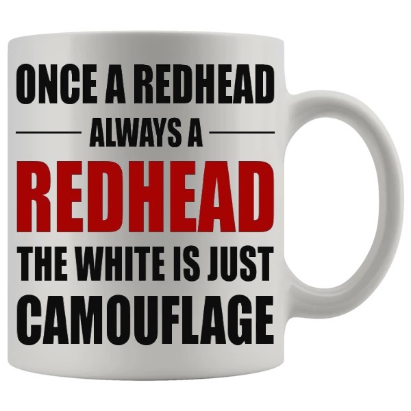 Once A Redhead Always A Redhead Mug - Ginger funny mug gift