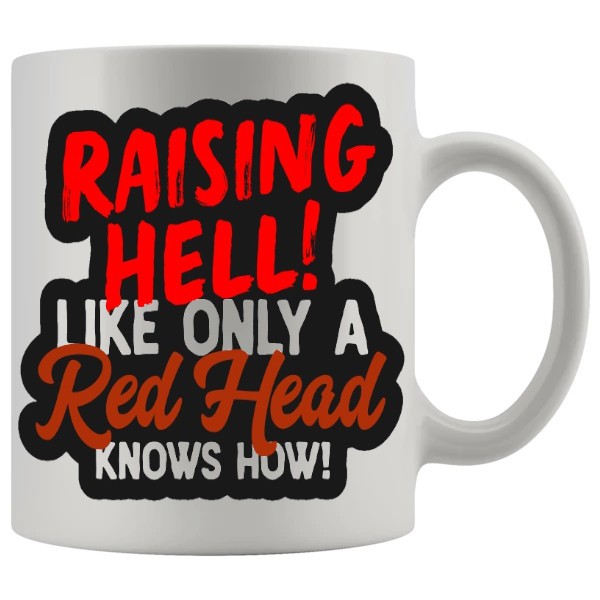 Raising Hell Mug - Ginger funny mug gift