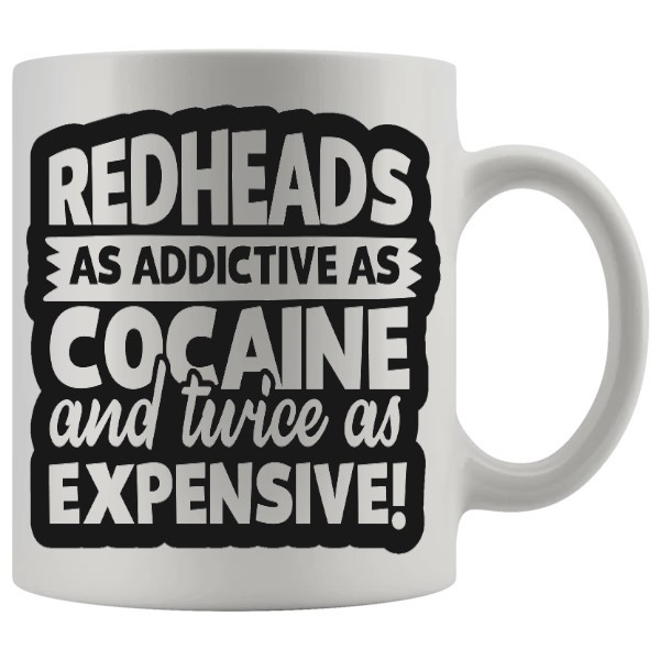 Redheads Are Addictive Mug - Ginger funny mug gift