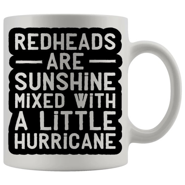 Redheads Are Sunshine Mug - Ginger funny mug gift