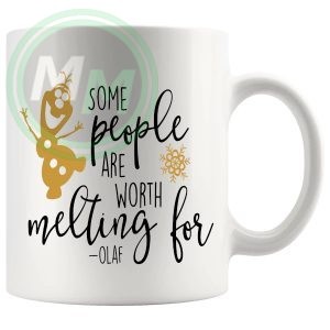 Some People Are Worth Melting For Mug