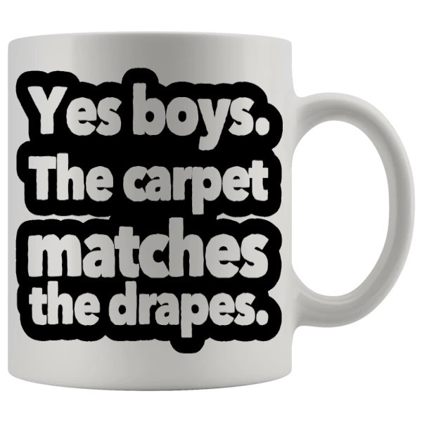 The Carpet Matches The Drapes Mug - Ginger funny mug gift