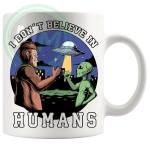 I Dont Believe In Humans Mug v5