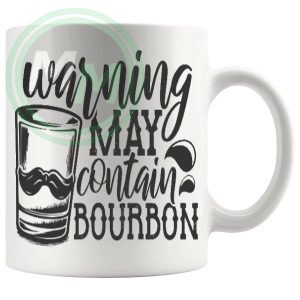 Warning May Contain Bourbon Mug