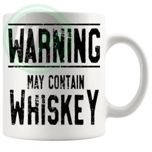 Warning May Contain Whiskey Mug