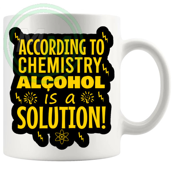 According To Chemistry Alcohol Is A Solution Mug