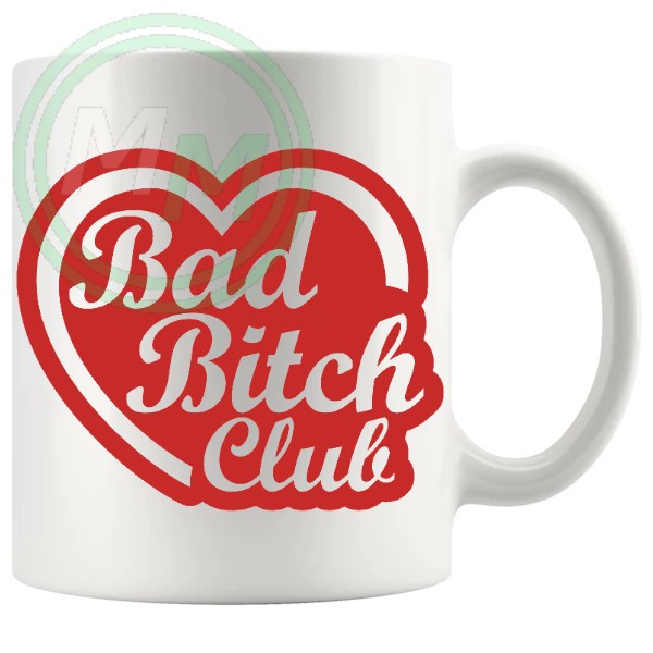 Bad Bitch Club Mug