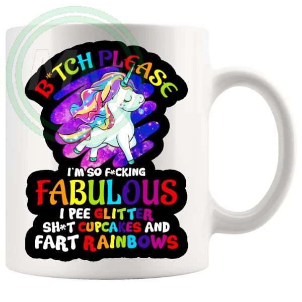 Bitch Please Im So Fabulous Mug