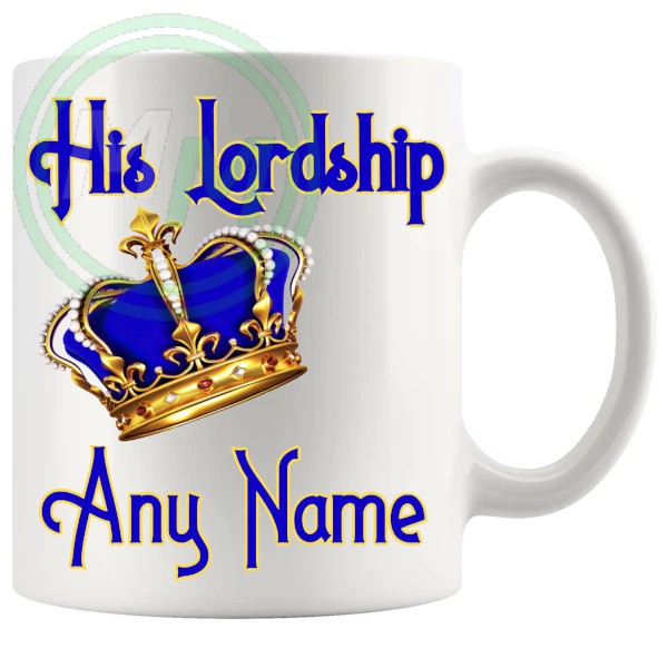 His Lordship Any Name Added Mug