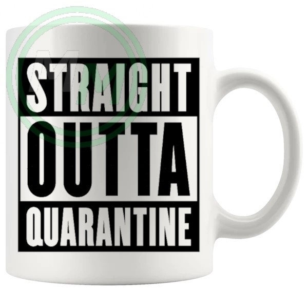 STRAIGHT OUTA QUARANTINE MUG