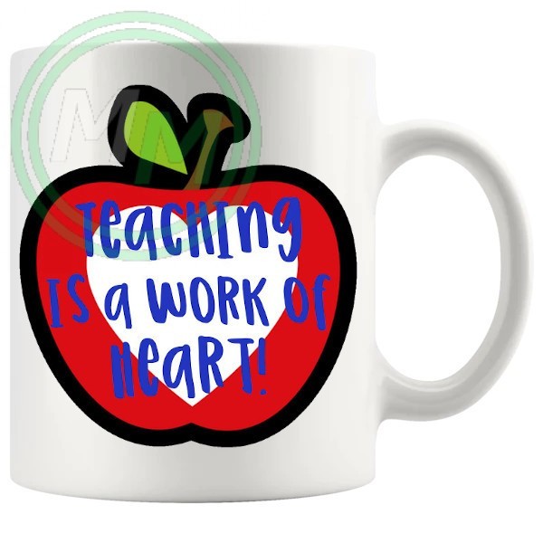 teaching is a work of heart novelty mug