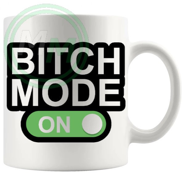 bitch mode on mug in green