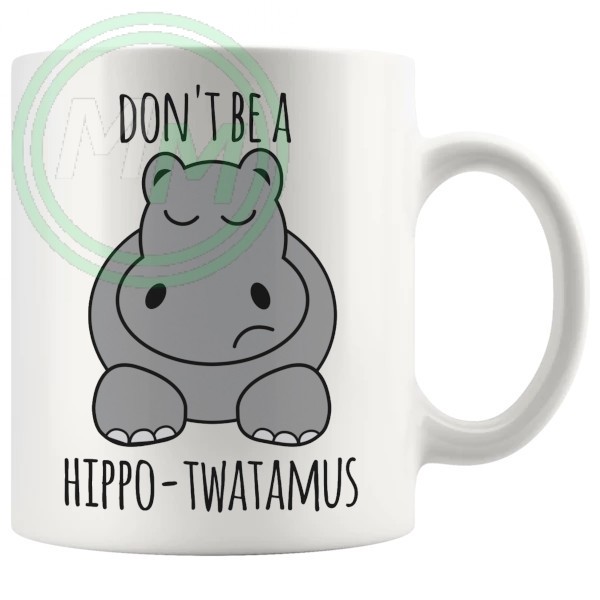 dont be a hippotwatamus