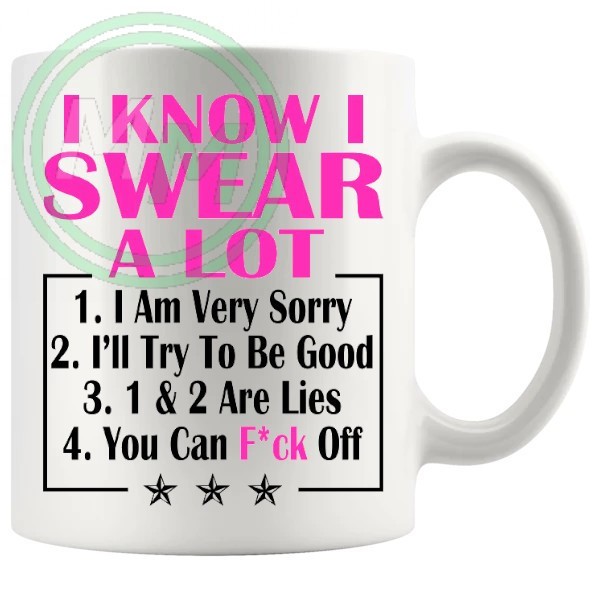 i know i swear a lot pink Novelty Mug