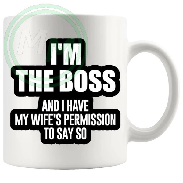 im the boss mug