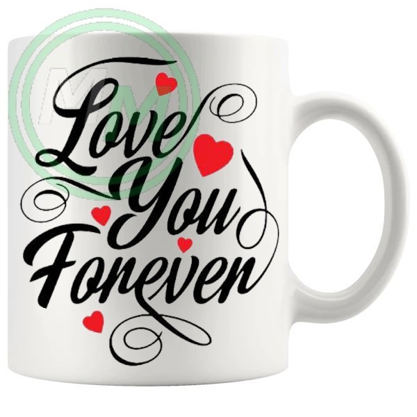 love you forever novelty mug