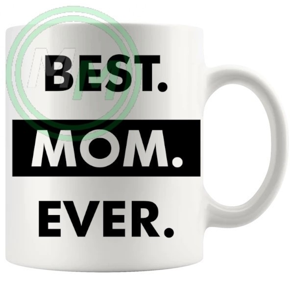 Best Mom Ever Style 2 Novelty Mug