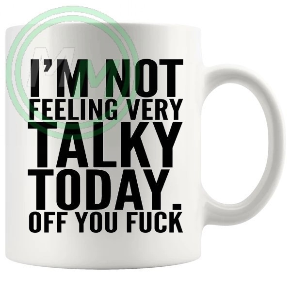 im not feeling very talky today novelty mug