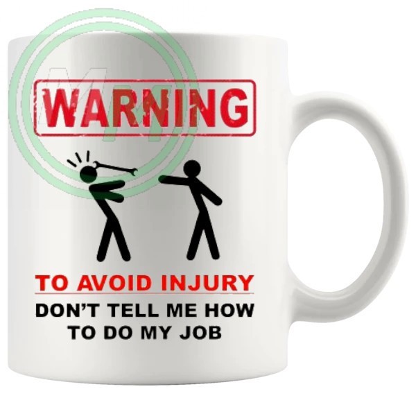 warning to avoid injury novelty mug