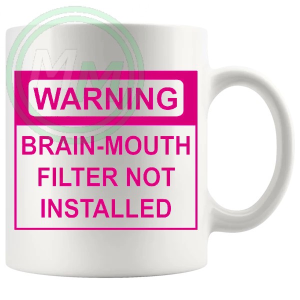 warning brain mouth filter not installed pink mug