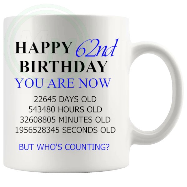 62nd birthday gift mug with blue lettering for him