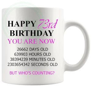 73rd birthday gift mug with pink lettering for her