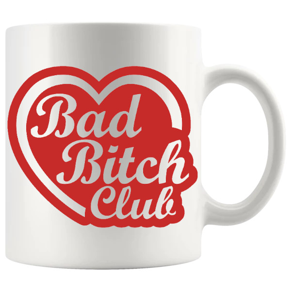 Bad Bitch Club Mug sassy confidence gift