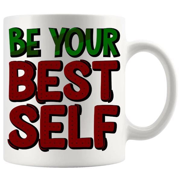 Be Your Best Self Mug ceramic mug gift