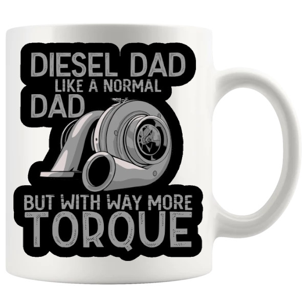 Diesel Dad mug 11oz ceramic mug