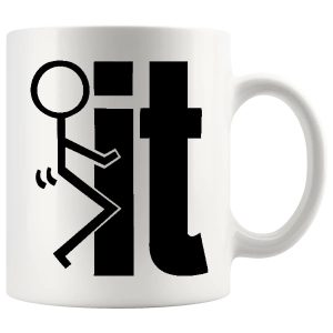 F#ck It mug, blunt sweary mug gift