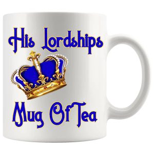 His Lordship's tea mug 11oz ceramic mug