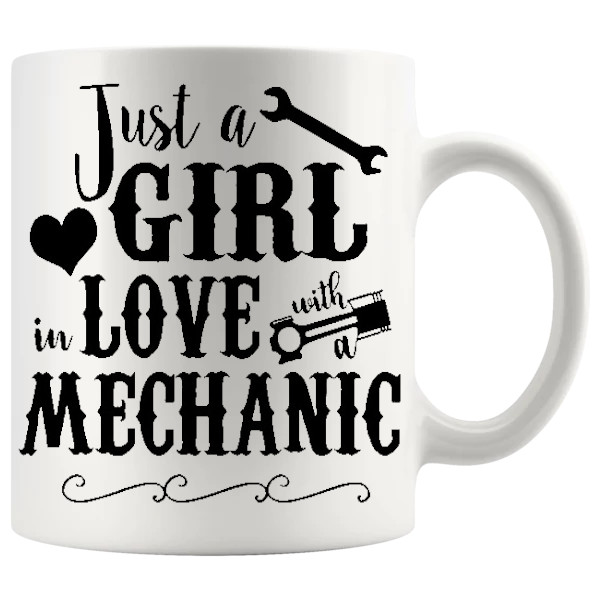 Just a Girl in Love with a Mechanic Mug ceramic mug gift