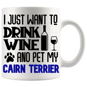Drink Wine And Pet My Cairn Terrier Mug in Blue for Cairn Terrier lovers
