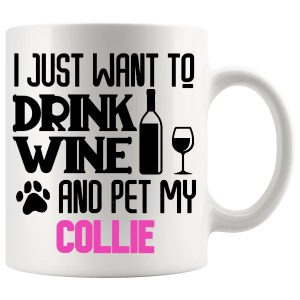 Drink Wine And Pet My Collie Mug in Pink for Collie lovers