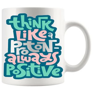 Think Like A Proton Mug ceramic mug gift