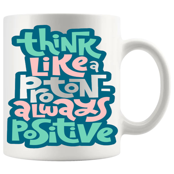 Think Like A Proton Mug ceramic mug gift
