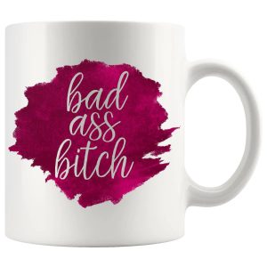 Bad Ass Bitch mug rude confidence gift