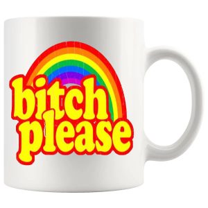 Bitch Please Rainbow mug rude sassy gift